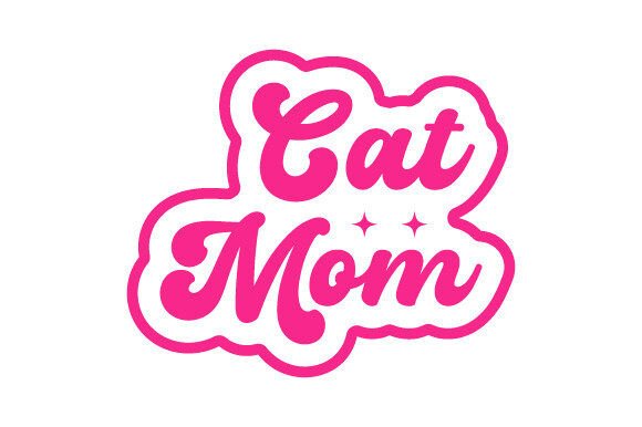 Cat Mom SVG: Essential Graphics for Crafts