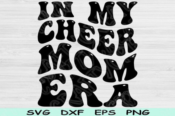 Cheer Mom Era SVG: Graphics for Crafts