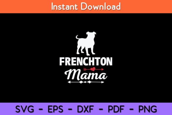 Frenchton Mama Graphics for Crafts & Branding