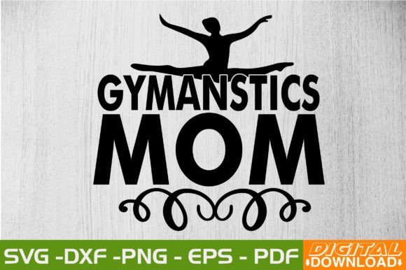 Gymanstics Mom SVG: Graphics for Crafts & Branding
