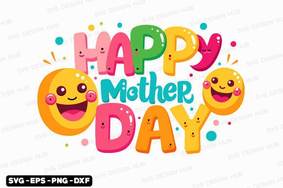 Happy Mother's Day Svg: Graphics for Crafts