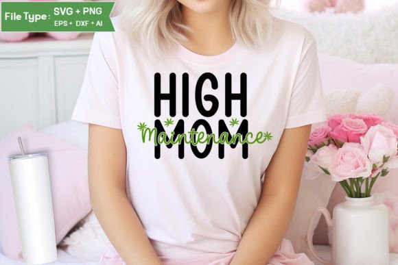 High Maintenance Mom SVG: Graphics for Crafts