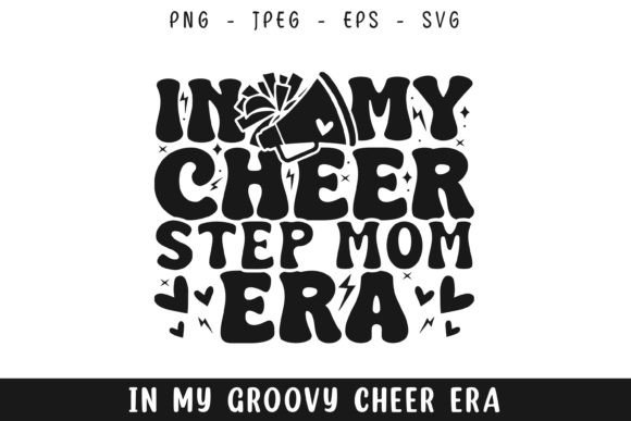 In My Cheer Stepmom Era: Retro Graphics for Crafts