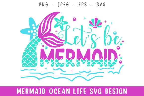 Let's Be Mermaid Ocean Life: Graphics for Crafts