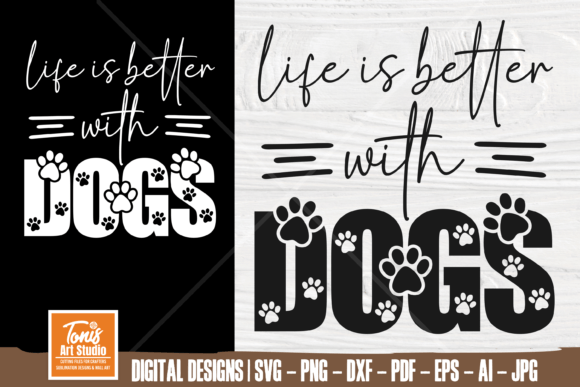 Life is Better with Dogs: Graphics for Crafts
