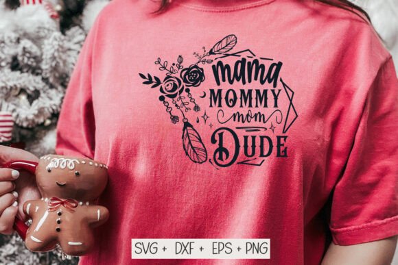 Mama Mommy Mom Dude SVG: Crafts & Graphics Review