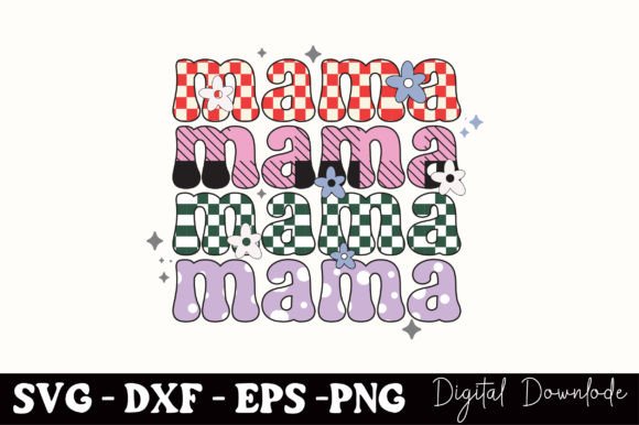Mama, Mothers Day SVG: Graphics for Crafts