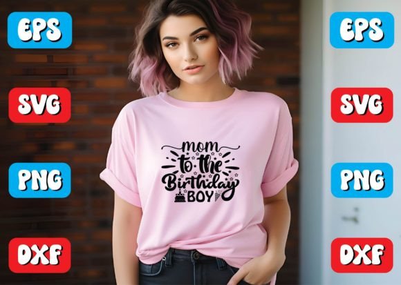 Mom to the Birthday Boy SVG: Graphics for Crafts