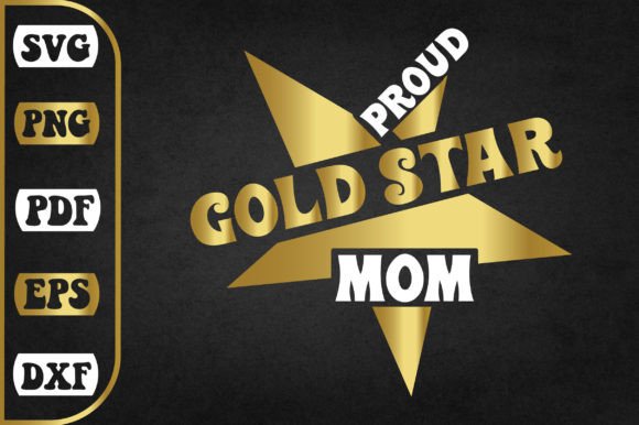 Proud Gold Star Mom SVG: Graphics for Crafts