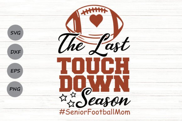 The Last Touchdown Season SVG: A Designer's Review